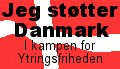 I support Denmark in its struggle for the freedom of speech